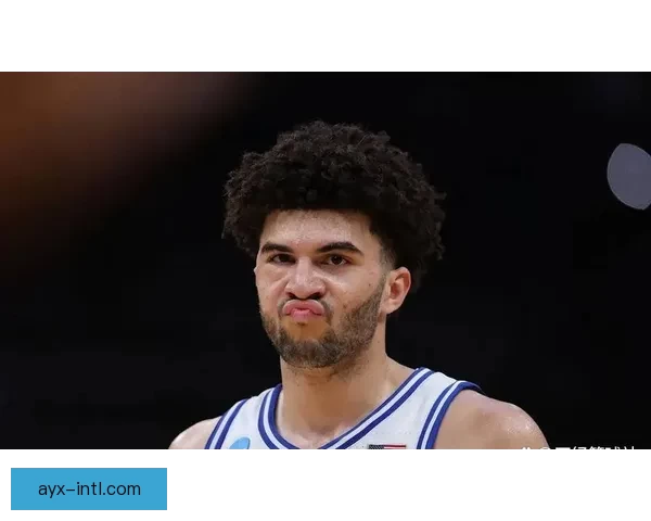 布泽尔状元呼声高大一数据压制弗拉格名嘴担忧适应NBA能力